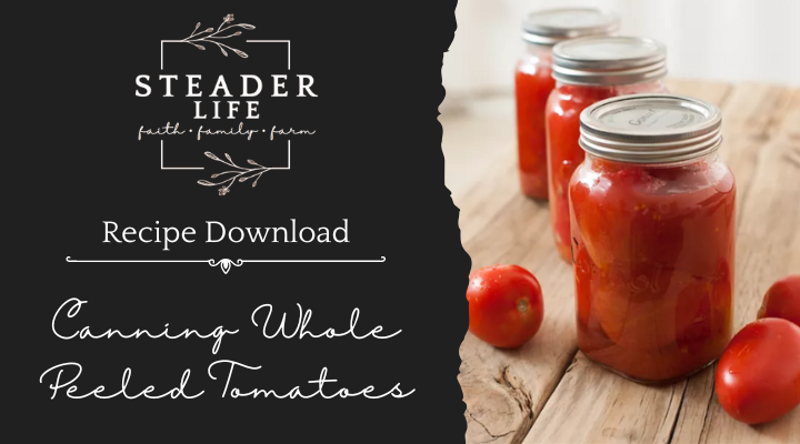 Recipe Download:  Canning Whole Peeled Tomatoes